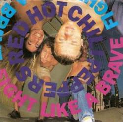 Red Hot Chili Peppers : Fight Like a Brave
